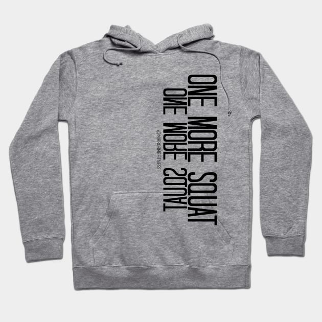 ONE MORE SQUAT | Black Ink Hoodie by MirrorMeFitness